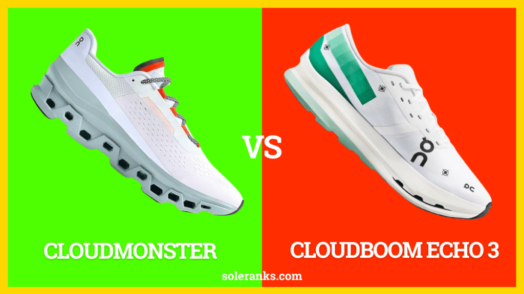 Cloudmonster vs On Cloudboom Echo 3